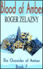 Blood of Amber (Chronicles of Amber Series #7)