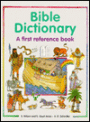 Bible Dictionary: A First Reference Book