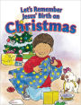 Let's Remember Jesus' Birth on Christmas