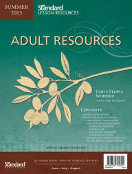 Title: Adult Resources-Summer 2013, Author: Standard Publishing