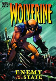 Wolverine: Enemy of the State, Volume 1