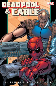 Title: Deadpool & Cable Ultimate Collection - Book 2, Author: Fabian Nicieza