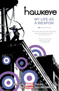 Title: Hawkeye, Volume 1: My Life as a Weapon (Marvel Now), Author: Matt Fraction