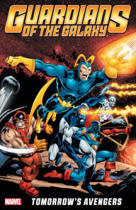 Guardians of the Galaxy: Tomorrow's Avengers - Volume 2