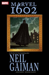 Title: Marvel 1602, Author: Neil Gaiman
