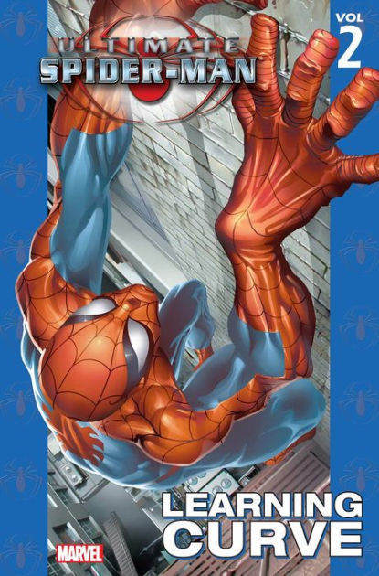 Ultimate Spider-Man, Volume 2: Learning Curve by Brian Michael Bendis, Mark  Bagley, eBook