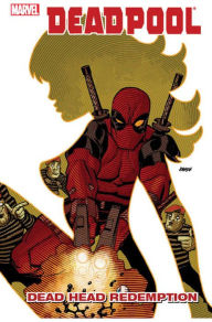 Title: Deadpool: Dead Head Redemption, Author: Jason Aaron