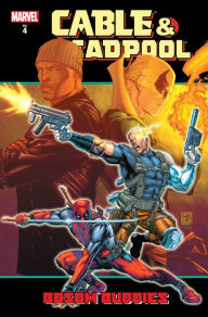 Title: Cable & Deadpool, Volume 4: Bosom Buddies, Author: Fabian Nicieza