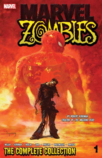 MARVEL ZOMBIES: THE COMPLETE COLLECTION VOL. 1 by Mark Millar, Robert  Kirkman, Reginald Hudlin, Pat Broderick, Paperback