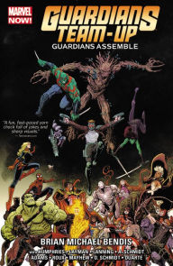 Title: Guardians Team-Up Vol. 1: Guardians Assemble, Author: Brian Bendis