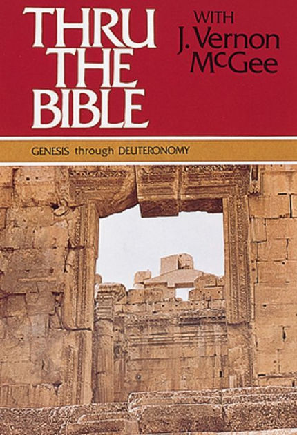 Thru The Bible: Genesis - Revelation By J. Vernon McGee | NOOK Book ...