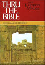 Thru the Bible, Volume 1: Genesis - Deuteronomy