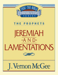 Title: Jeremiah and Lamentations, Author: J. Vernon McGee