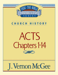 Title: Acts: Chapters 1-14, Author: J. Vernon McGee