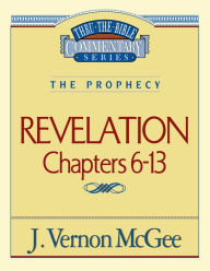 Title: Revelation: Chapters 6-13, Author: J. Vernon McGee