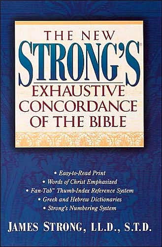 The New Strongs Exhaustive Concordance Of The Bible Super Value Edition By James Strong 