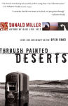Alternative view 1 of Through Painted Deserts: Light, God, and Beauty on the Open Road