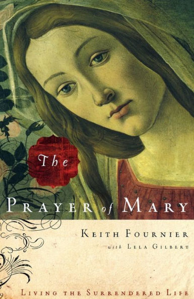 The Prayer of Mary: Living the Surrendered Life