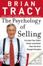 The Psychology of Selling: How to Sell More, Easier, and Faster Than You Ever Thought Possible