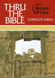 Title: Thru the Bible Complete Index, Author: J. Vernon McGee