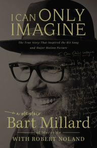 Title: I Can Only Imagine, Author: Bart Millard