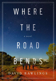 Title: Where the Road Bends, Author: David Rawlings