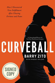 Free ebooks online no download Curveball: How I Discovered True Fulfillment After Chasing Fortune and Fame by Barry Zito MOBI RTF DJVU 9780785230861