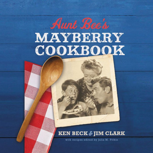 Aunt Bee's Mayberry Cookbook