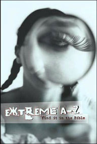 Extreme A To Z: Find It in the Bible
