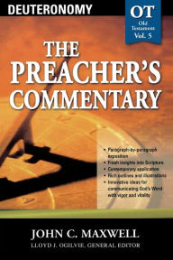 Title: The Preacher's Commentary - Vol. 05: Deuteronomy, Author: John C. Maxwell