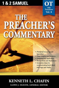 Title: The Preacher's Commentary - Vol. 08: 1 and 2 Samuel, Author: Kenneth L. Chafin
