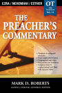 The Preacher's Commentary - Vol. 11: Ezra / Nehemiah / Esther