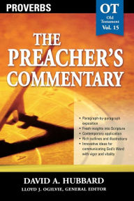 Title: The Preacher's Commentary - Vol. 15: Proverbs, Author: David A. Hubbard