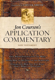 Title: Jon Courson's Application Commentary: Volume 3, New Testament (Matthew - Revelation), Author: Jon Courson