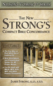 Title: Nelson's Compact Series: Compact Bible Concordance, Author: James Strong