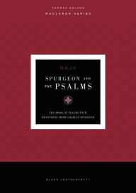 Title: NKJV, Spurgeon and the Psalms, Maclaren Series: The Book of Psalms with Devotions from Charles Spurgeon, Author: Thomas Nelson