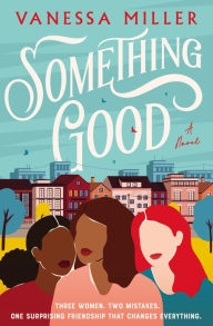 Title: Something Good, Author: Vanessa Miller