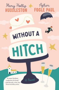 Title: Without a Hitch, Author: Mary Hollis Huddleston