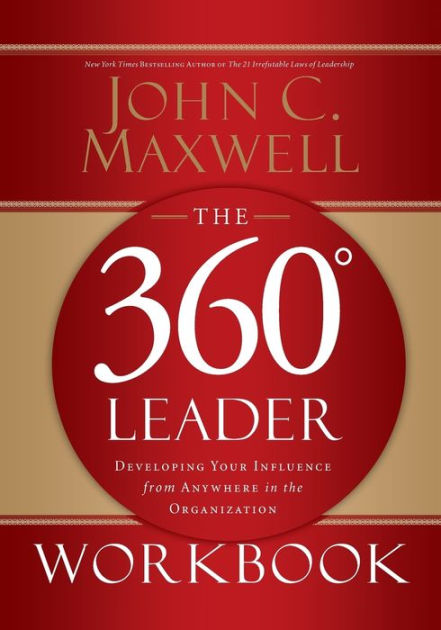 [PDF] The 360 Degree Leader Workbook By John C Maxwell EBook | Perlego