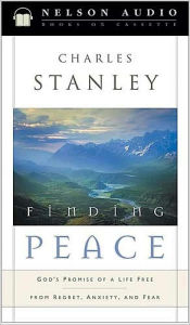 Finding Peace: God's Promise of a Life Free from Regret, Anxiety, and Fear