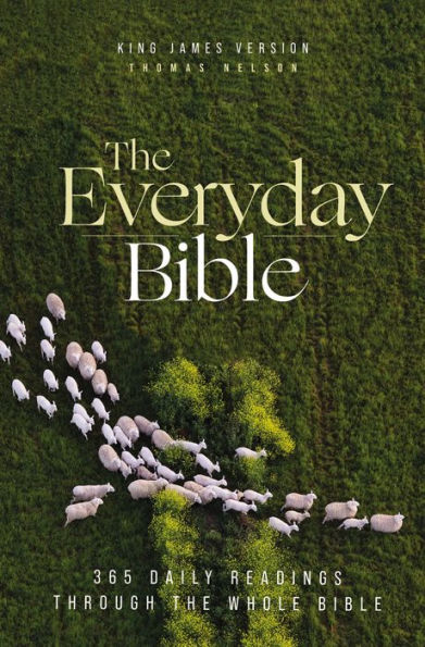 KJV, The Everyday Bible: 365 Daily Readings Through the Whole Bible
