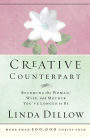 Creative Counterpart: Becoming the Woman, Wife, and Mother You've Longed to Be