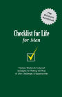 Checklist For Life For Men: Timeless Wisdom & Foolproof Strategies for Making the Most of Life's Challenges & Opportunities