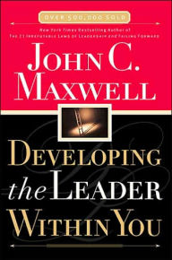 Developing the Leader Within You