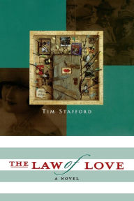 Title: The Law of Love: Book Three of The River of Freedom Series: A Novel, Author: Tim Stafford