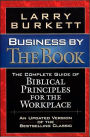 Business By The Book: Complete Guide of Biblical Principles for the Workplace