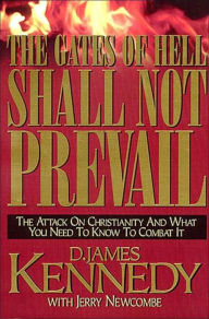 Title: The Gates Of Hell Shall Not Prevail, Author: D. James Kennedy