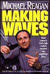 Making Waves: Bold Exposes from Talk Radio's Number One Night Time Host