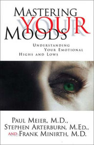 Mastering Your Moods: Understanding Your Emotional Highs and Lows