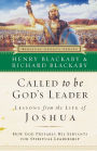 Called to Be God's Leader: How God Prepares His Servants for Spiritual Leadership